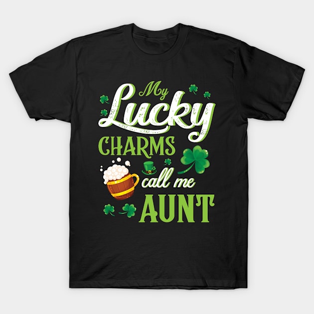 Saint Patrick Beer Shamrocks My Lucky Charms Call Me Aunt T-Shirt by bakhanh123